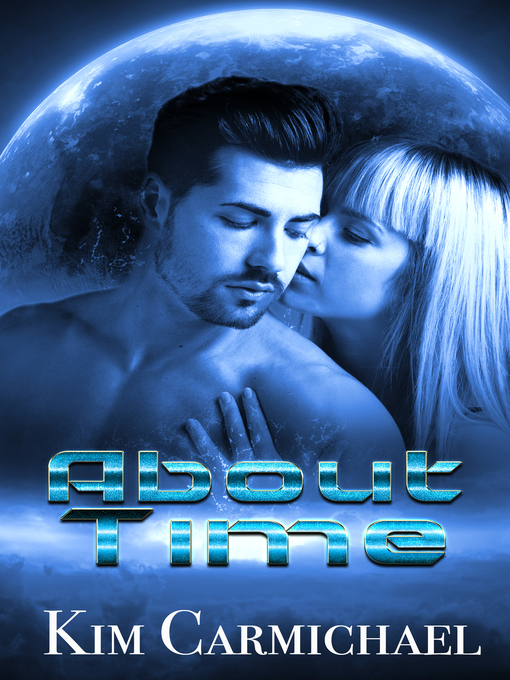 Title details for About Time by Kim Carmichael - Available